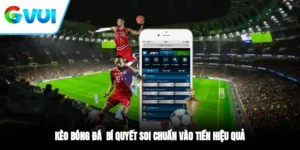 Kèo Bóng Đá - Bí Quyết Soi Chuẩn, Vào Tiền Hiệu Quả